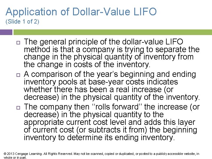 Application of Dollar-Value LIFO (Slide 1 of 2) The general principle of the dollar-value