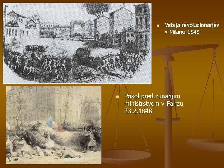 n n Vstaja revolucionarjev v Milanu 1848 Pokol pred zunanjim ministrstvom v Parizu 23.