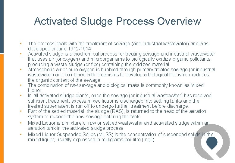 Activated Sludge Process Overview • • The process deals with the treatment of sewage Activated Sludge Process Overview • • The process deals with the treatment of sewage