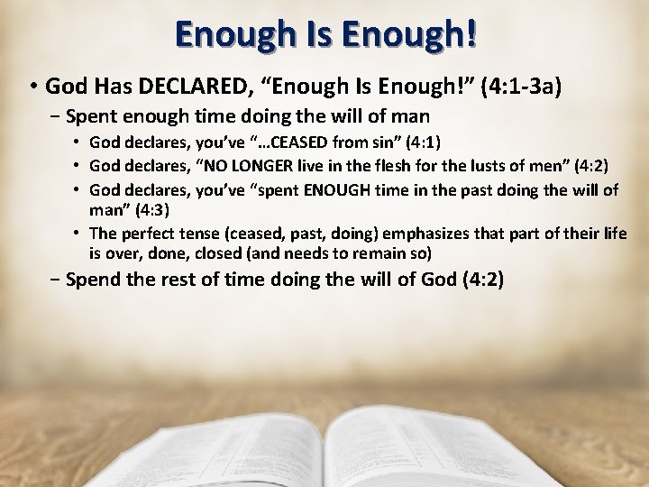 Enough Is Enough! • God Has DECLARED, “Enough Is Enough!” (4: 1 -3 a)