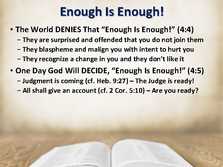 Enough Is Enough! • The World DENIES That “Enough Is Enough!” (4: 4) −