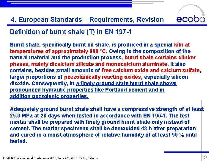 4. European Standards – Requirements, Revision Definition of burnt shale (T) in EN 197