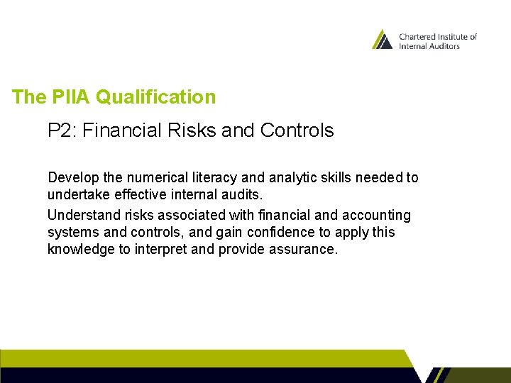 The PIIA Qualification There are 5 theory modules