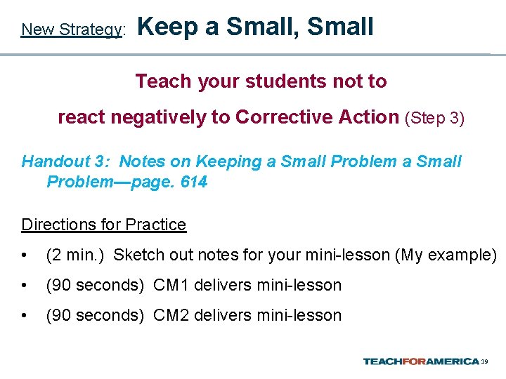New Strategy: Keep a Small, Small Teach your students not to react negatively to