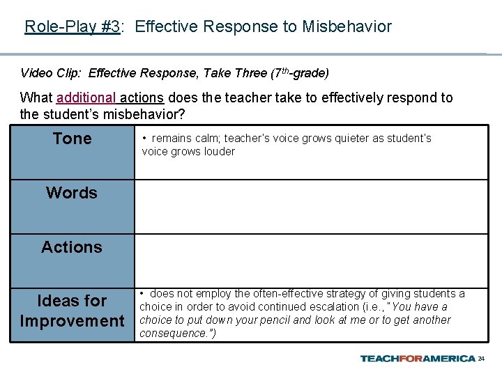 Role-Play #3: Effective Response to Misbehavior Video Clip: Effective Response, Take Three (7 th-grade)