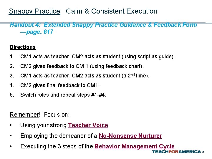Snappy Practice: Calm & Consistent Execution Handout 4: Extended Snappy Practice Guidance & Feedback