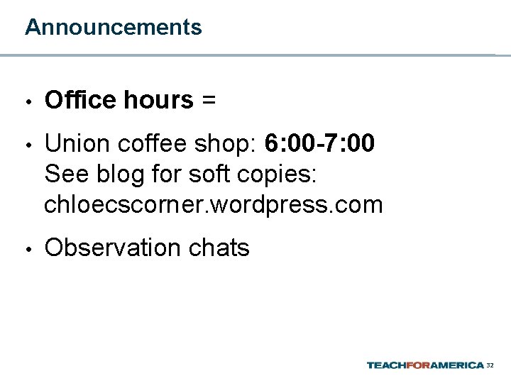 Announcements • Office hours = • Union coffee shop: 6: 00 -7: 00 See