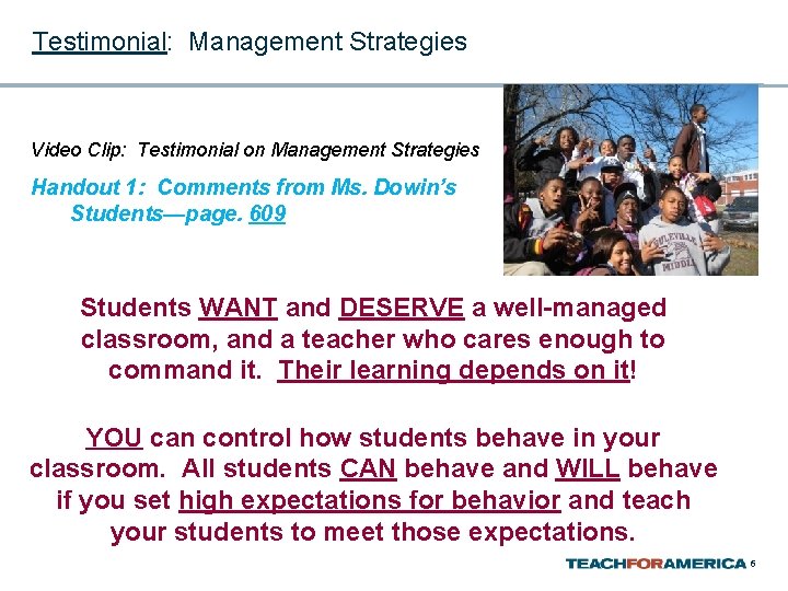 Testimonial: Management Strategies Video Clip: Testimonial on Management Strategies Handout 1: Comments from Ms.