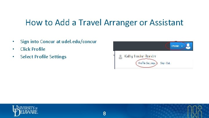 How to Add a Travel Arranger or Assistant • • • Sign into Concur