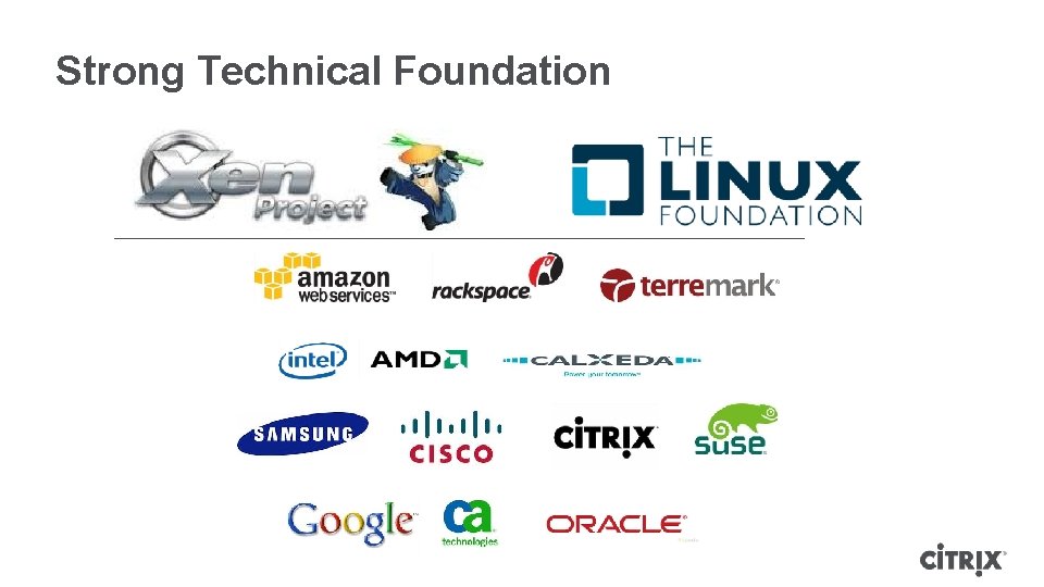 Strong Technical Foundation Strong Technical Foundation