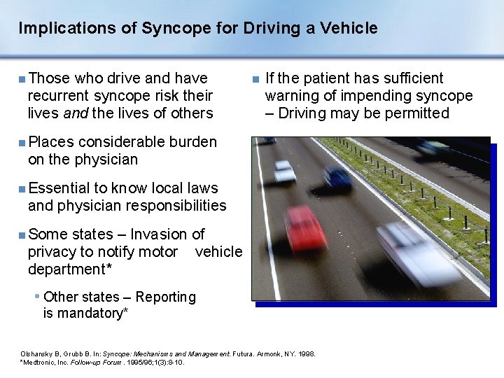 Implications of Syncope for Driving a Vehicle n Those who drive and have recurrent