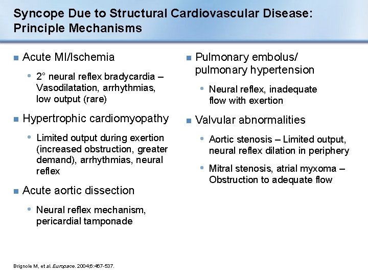 Syncope Due to Structural Cardiovascular Disease: Principle Mechanisms n Acute MI/Ischemia n • 2°