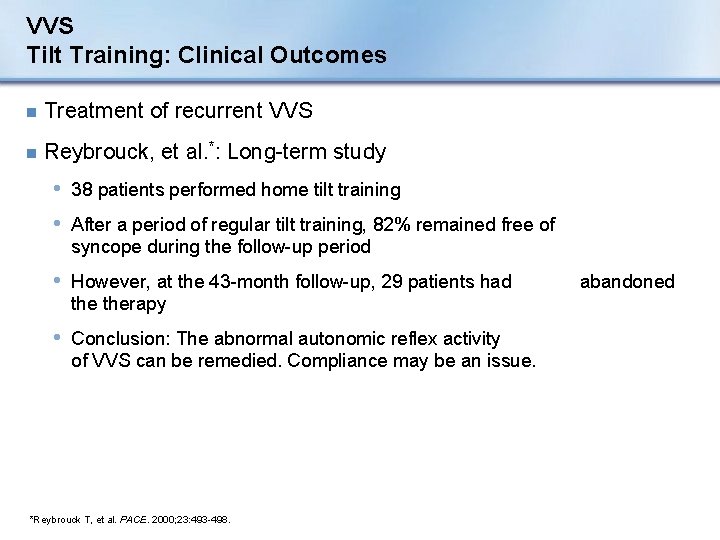 VVS Tilt Training: Clinical Outcomes n Treatment of recurrent VVS n Reybrouck, et al.