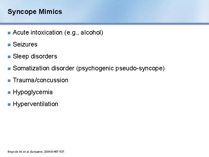 Syncope Mimics n Acute intoxication (e. g. , alcohol) n Seizures n Sleep disorders
