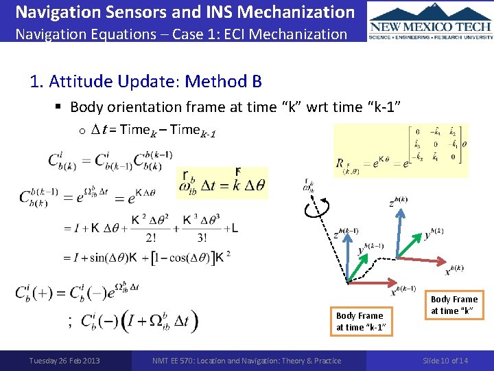 Navigation Sensors and INS Mechanization Navigation Equations – Case 1: ECI Mechanization 1. Attitude