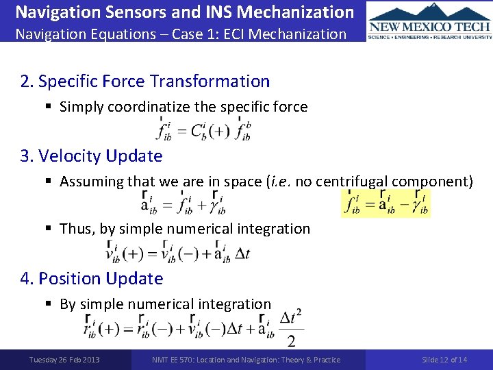 Navigation Sensors and INS Mechanization Navigation Equations – Case 1: ECI Mechanization 2. Specific