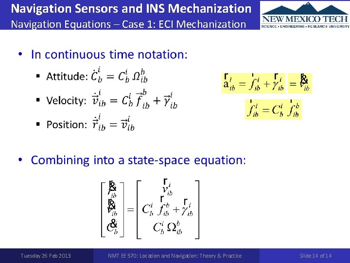 Navigation Sensors and INS Mechanization Navigation Equations – Case 1: ECI Mechanization • Tuesday