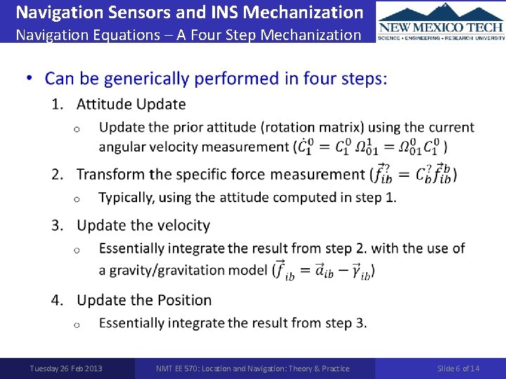 Navigation Sensors and INS Mechanization Navigation Equations – A Four Step Mechanization • Tuesday