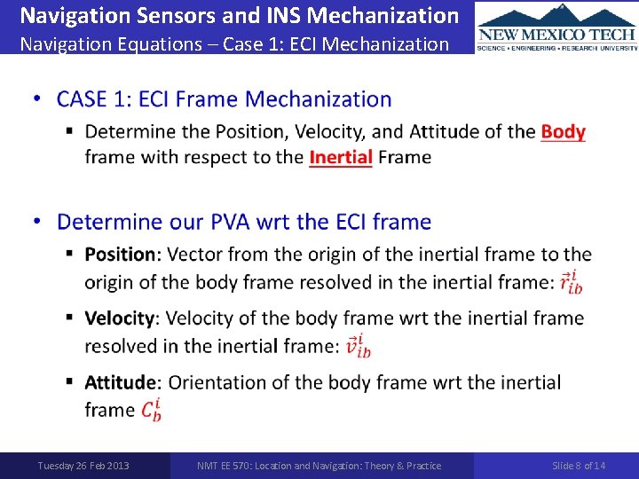 Navigation Sensors and INS Mechanization Navigation Equations – Case 1: ECI Mechanization • Tuesday