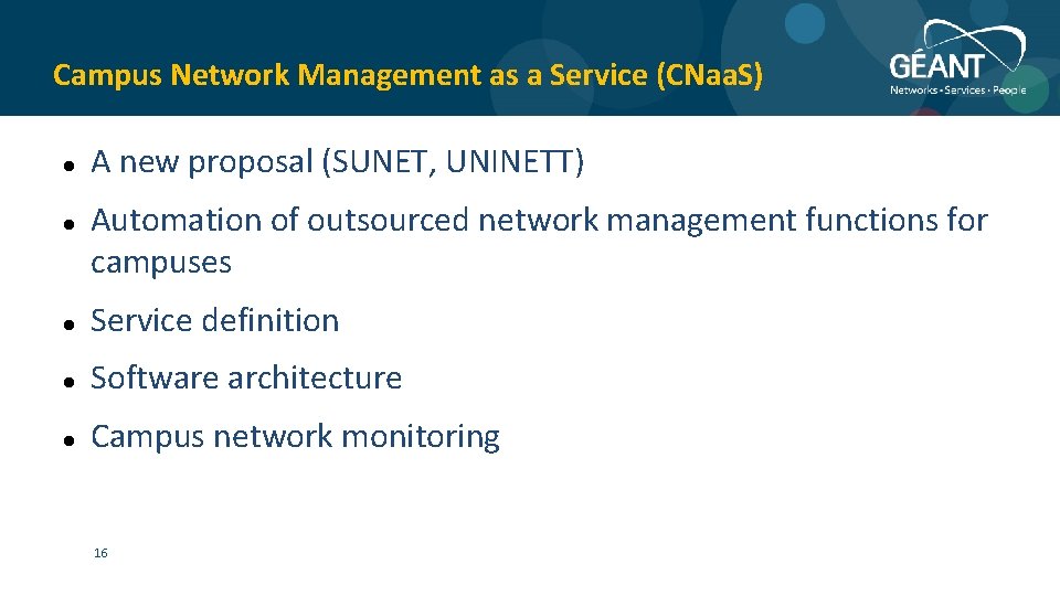Campus Network Management as a Service (CNaa. S) A new proposal (SUNET, UNINETT) Automation
