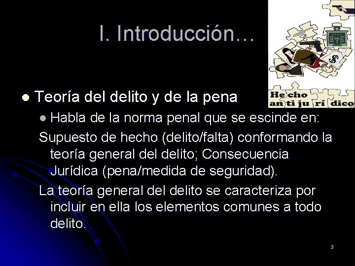 I. Introducción… l Teoría delito y de la pena l Habla de la norma