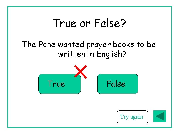 True or False? The Pope wanted prayer books to be written in English? True