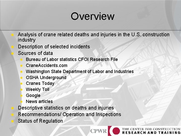 Overview l l l Analysis of crane related deaths and injuries in the U.