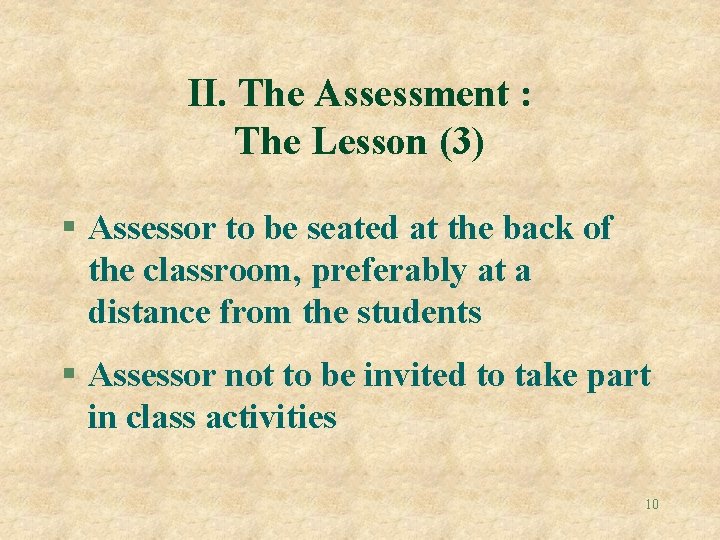 II. The Assessment : The Lesson (3) § Assessor to be seated at the