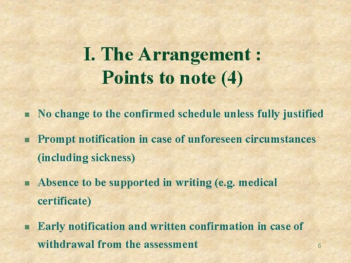 I. The Arrangement : Points to note (4) n No change to the confirmed