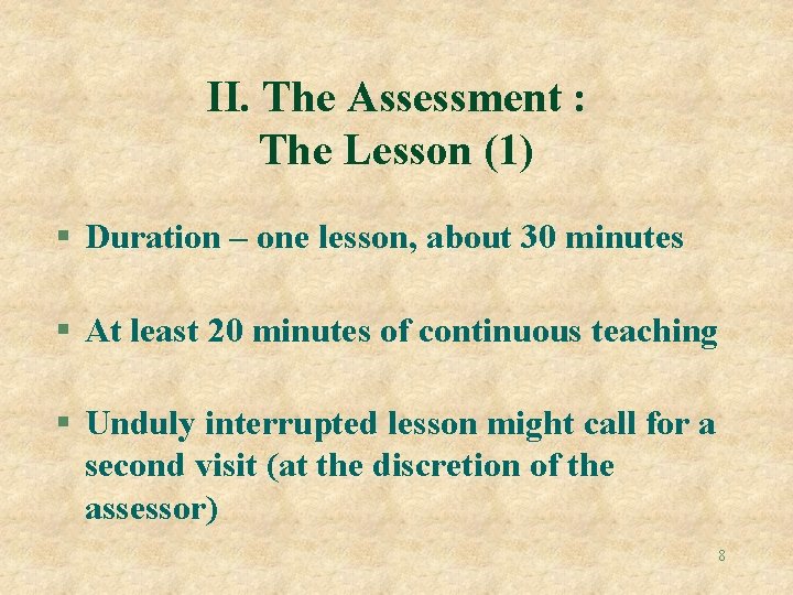 II. The Assessment : The Lesson (1) § Duration – one lesson, about 30