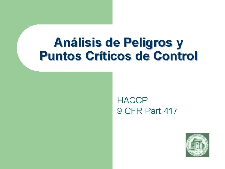 Análisis de Peligros y Puntos Críticos de Control HACCP 9 CFR Part 417 