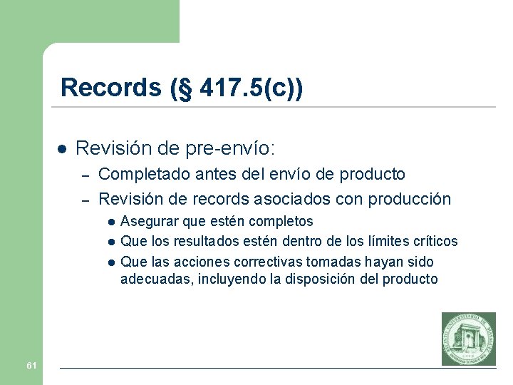 Records (§ 417. 5(c)) l Revisión de pre-envío: – – Completado antes del envío