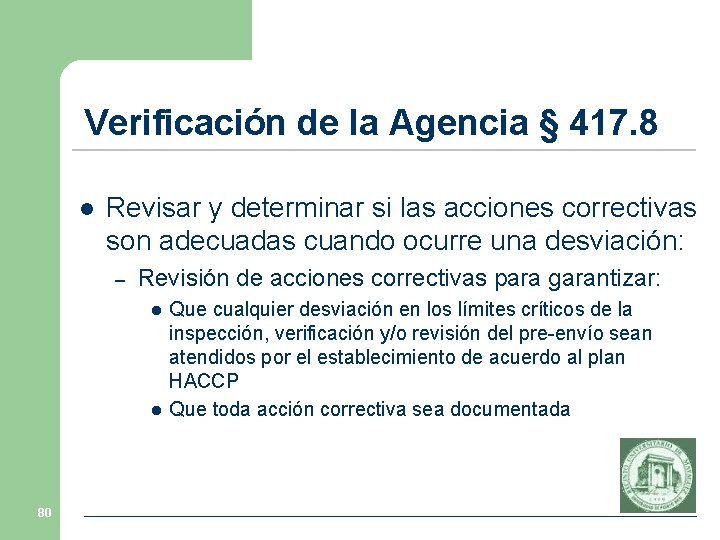 Verificación de la Agencia § 417. 8 l Revisar y determinar si las acciones