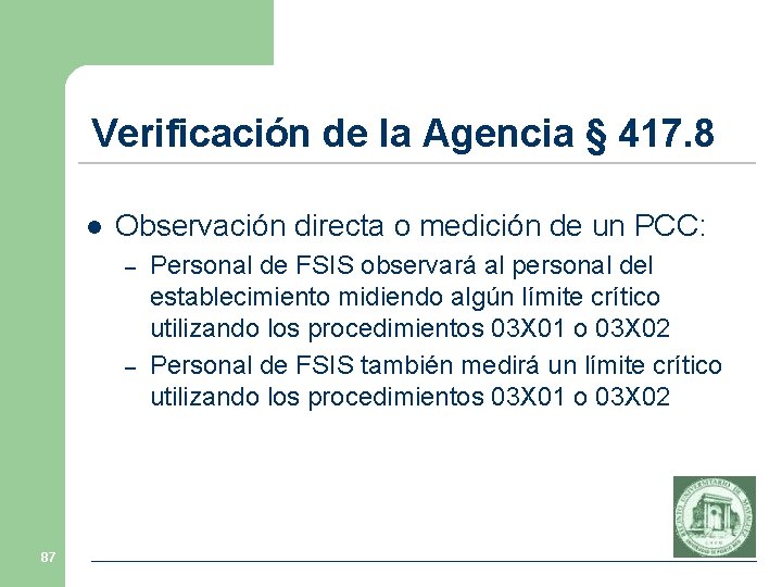 Verificación de la Agencia § 417. 8 l Observación directa o medición de un