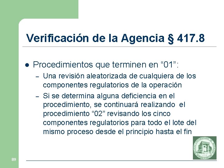 Verificación de la Agencia § 417. 8 l Procedimientos que terminen en “ 01”: