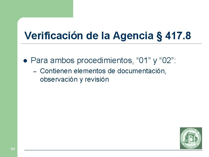 Verificación de la Agencia § 417. 8 l Para ambos procedimientos, “ 01” y