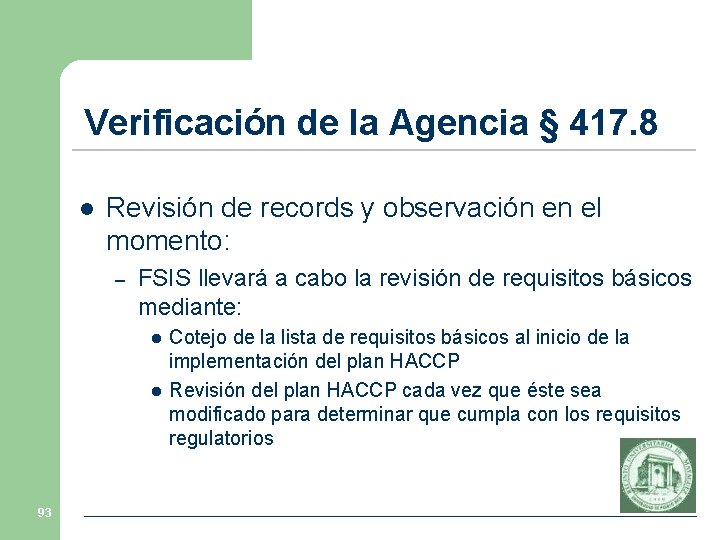 Verificación de la Agencia § 417. 8 l Revisión de records y observación en