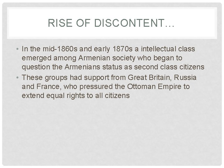 RISE OF DISCONTENT… • In the mid-1860 s and early 1870 s a intellectual