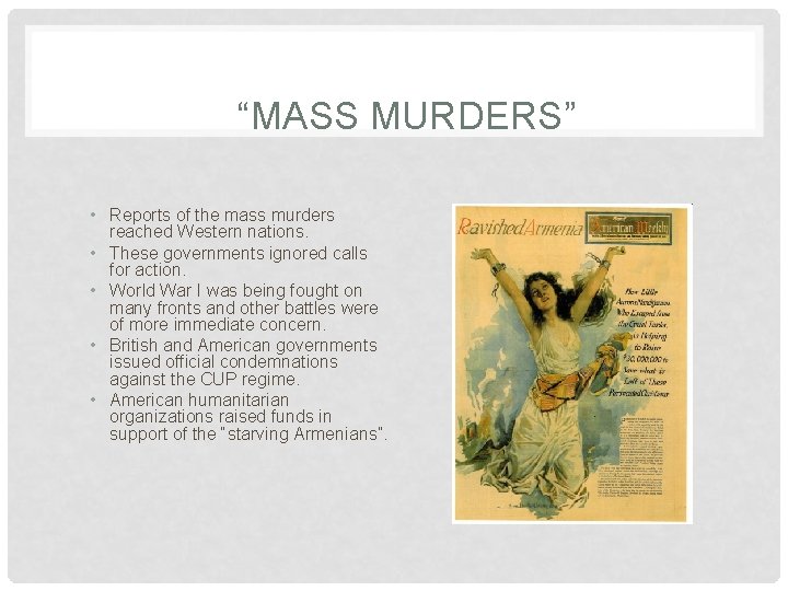 “MASS MURDERS” • Reports of the mass murders reached Western nations. • These governments