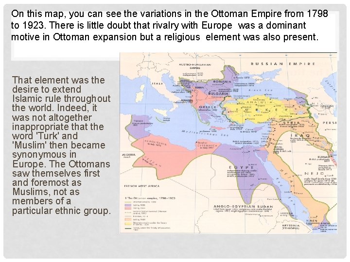 On this map, you can see the variations in the Ottoman Empire from 1798
