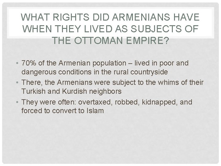 WHAT RIGHTS DID ARMENIANS HAVE WHEN THEY LIVED AS SUBJECTS OF THE OTTOMAN EMPIRE?