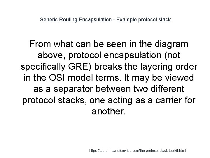 Generic Routing Encapsulation - Example protocol stack From what can be seen in the