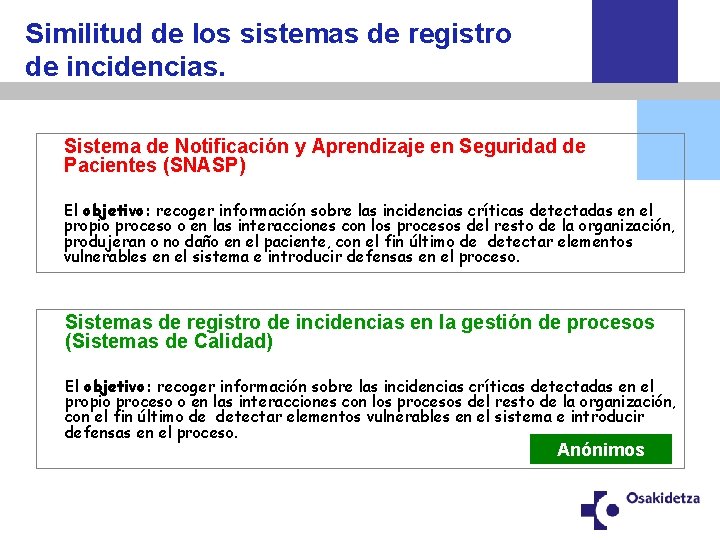 Similitud de los sistemas de registro de incidencias. Sistema de Notificación y Aprendizaje en