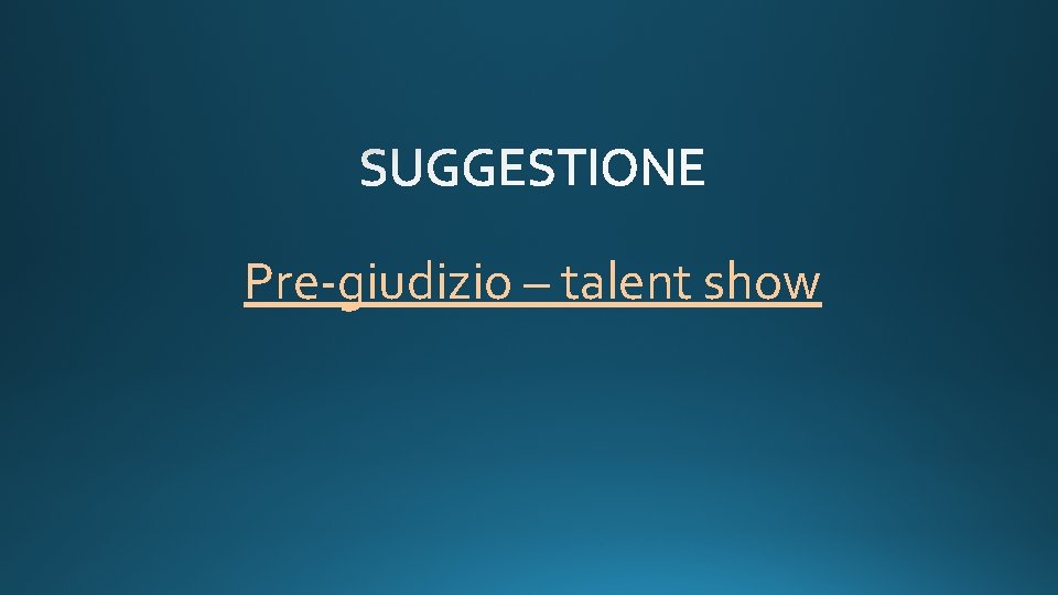 Pre-giudizio – talent show 