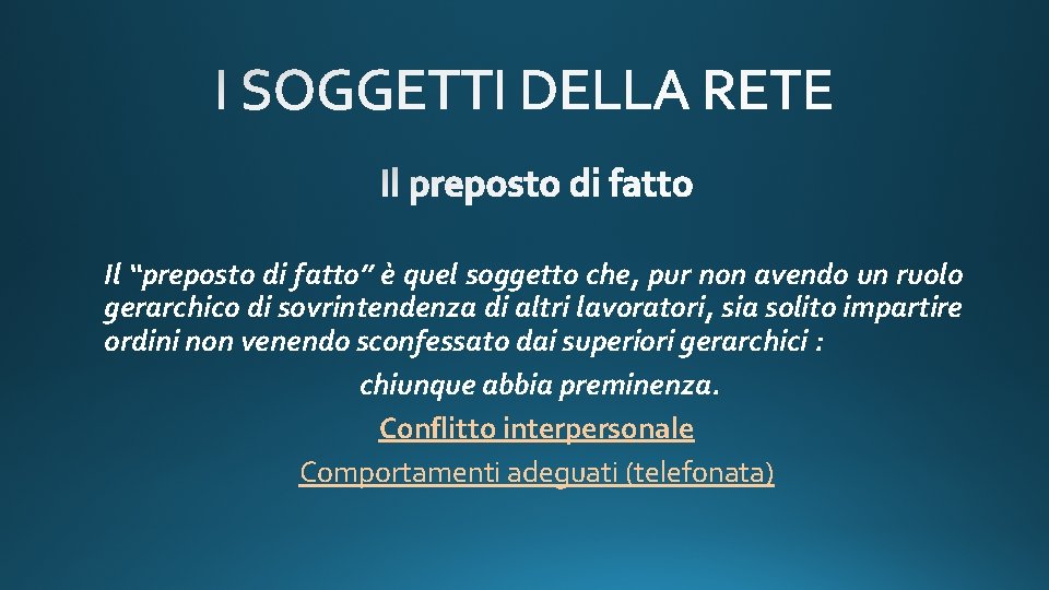 Il “preposto di fatto” è quel soggetto che, pur non avendo un ruolo gerarchico