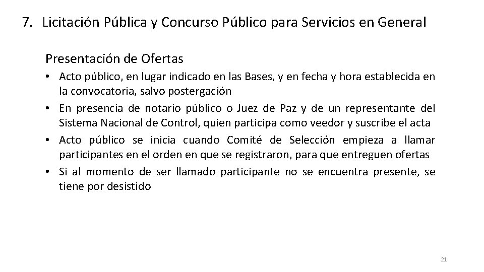 7. Licitación Pública y Concurso Público para Servicios en General Presentación de Ofertas •