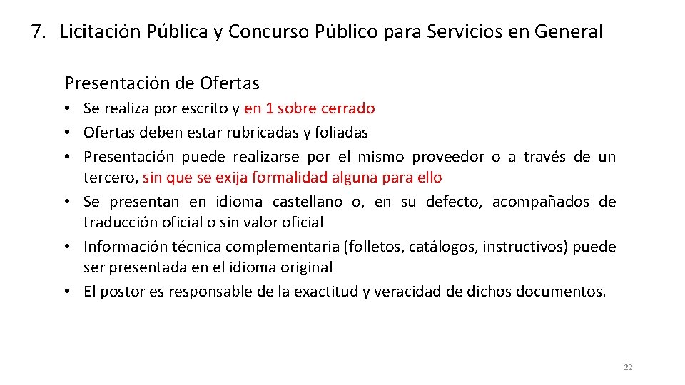 7. Licitación Pública y Concurso Público para Servicios en General Presentación de Ofertas •