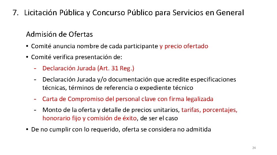 7. Licitación Pública y Concurso Público para Servicios en General Admisión de Ofertas •