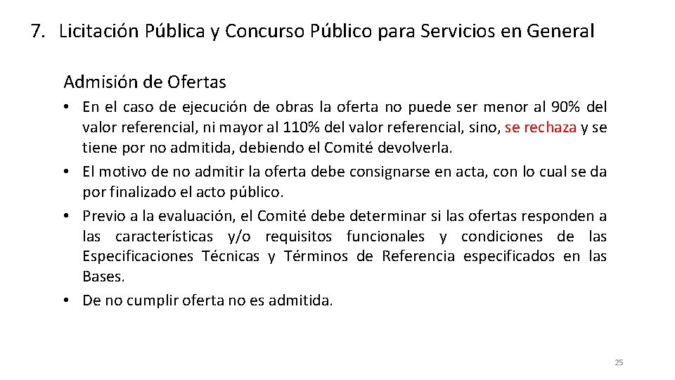 7. Licitación Pública y Concurso Público para Servicios en General Admisión de Ofertas •