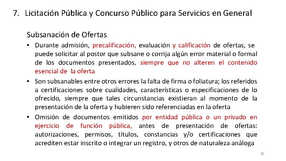 7. Licitación Pública y Concurso Público para Servicios en General Subsanación de Ofertas •